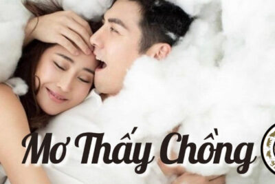 Nằm mơ thấy chồng đánh số mấy? Điềm tốt hay xấu?